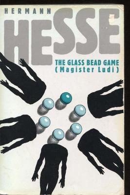 Magister Ludi (The Glass Bead Game) - Hermann Hesse