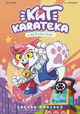 Kat Karateka Y El Kata Club / Kat Karateka and the Kata Club - Juan Carlos Bonache