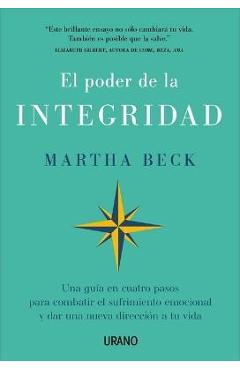 Coperta cărții 'El Poder de la Integridad - Martha Beck'