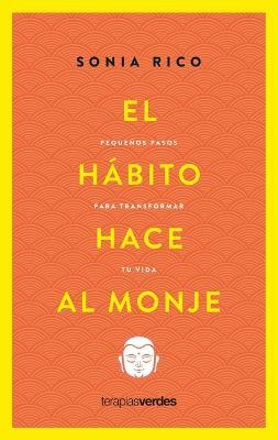 El Habito Hace Al Monje - Sonia Rico