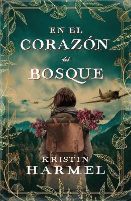 En El Coraz�n del Bosque - Kristin Harmel