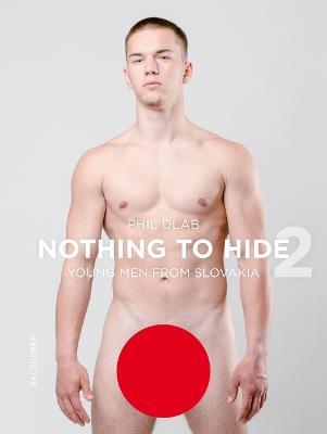 Nothing to Hide 2. Young Men from Slovakia - Phil Dlab