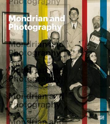 Mondrian and Photography: The Complete Photographs - Piet Mondrian