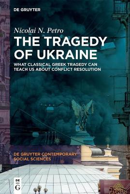The Tragedy of Ukraine - Nicolai N. Petro
