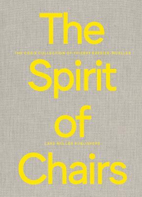 The Spirit of Chairs: The Chair Collection of Thierry Barbier-Mueller - Marie Barbier-mueller