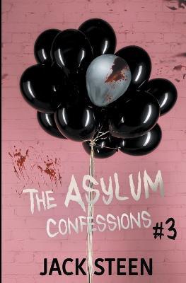 The Asylum Confessions: Till Death Do Us Part - Jack Steen