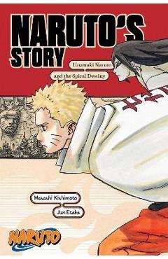 Coperta cărții 'Naruto: Naruto's Story--Uzumaki Naruto and the Spiral Destiny - Masashi Kishimoto'