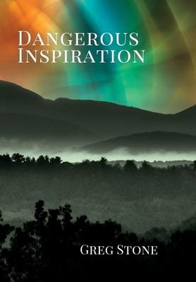 Dangerous Inspiration - Greg Stone