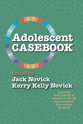 Adolescent Casebook - Jack Novick