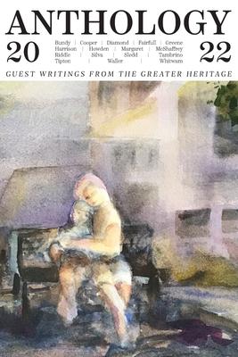 Anthology 2022: Guest Writings from The Greater Heritage - J. R. Waller