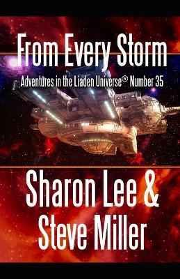 From Every Storm: Adventures in the Liaden Universe(R) Number 35 - Steve Miller