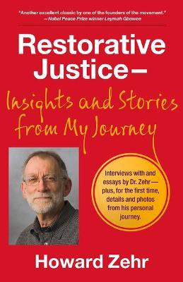 Restorative Justice: Insights and Stories from My Journey - Howard Zehr