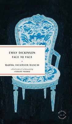Emily Dickinson Face to Face - Martha Dickinson Bianchi