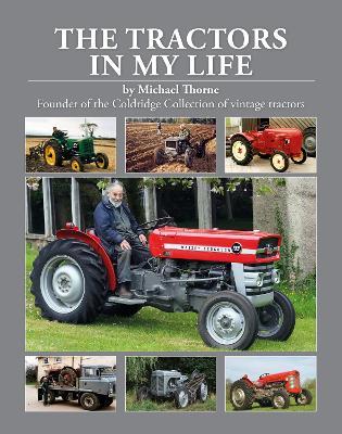 The Tractors in My Lfe - Michael Thorne