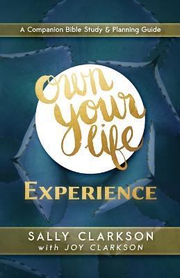 Own Your Life Experience - Sally Clarkson