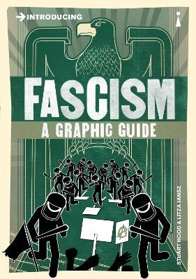 Introducing Fascism: A Graphic Guide - Litza Jansz