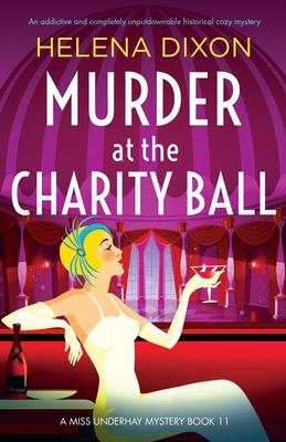 Murder at the Charity Ball: An addictive and completely unputdownable historical cozy mystery - Helena Dixon
