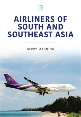 Airliners of South and Southeast Asia - Gerry Manning