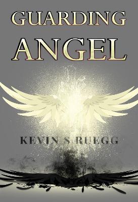 Guarding Angel - Kevin S. Ruegg