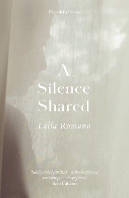 A Silence Shared - Lalla Romano