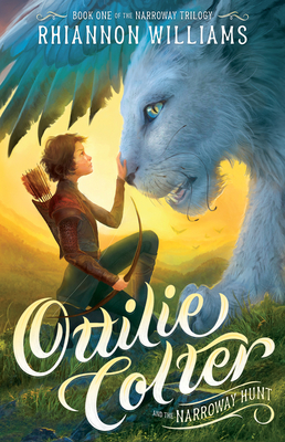 Ottilie Colter and the Narroway Hunt: Volume 1 - Rhiannon Williams