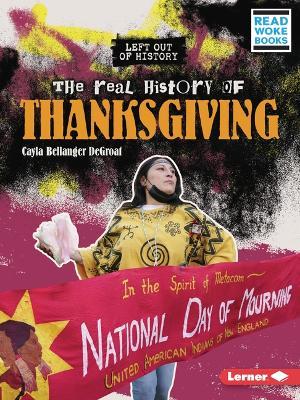 The Real History of Thanksgiving - Cayla Bellanger Degroat