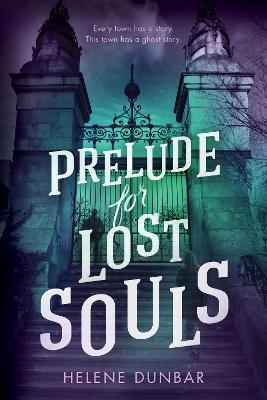 Prelude for Lost Souls - Helene Dunbar
