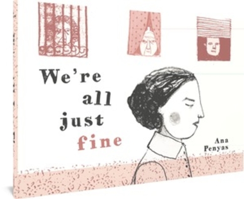 We're All Just Fine - Ana Penyas