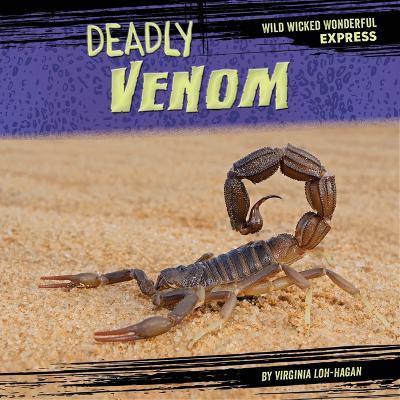 Deadly Venom - Virginia Loh-hagan