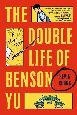 The Double Life of Benson Yu - Kevin Chong