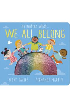 No Matter What . . . We All Belong - Becky Davies
