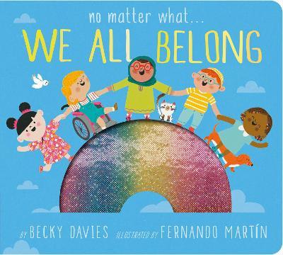 No Matter What . . . We All Belong - Becky Davies