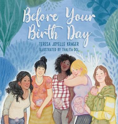 Before Your Birth Day - Teresa Joyelle Krager