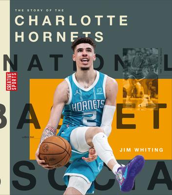 The Story of the Charlotte Hornets - Jim Whiting