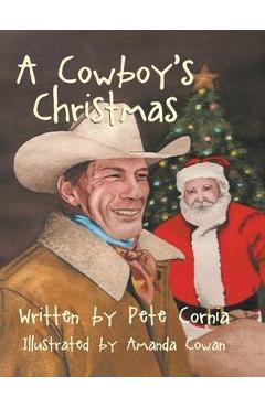 Poza produsului A Cowboy's Christmas - Pete Cornia