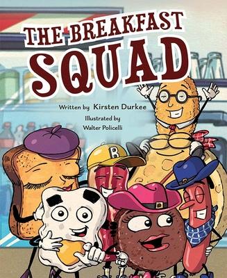 The Breakfast Squad - Kirsten Durkee
