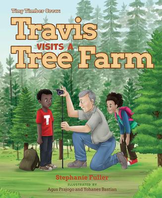 Travis Visits a Tree Farm - Stephanie Fuller