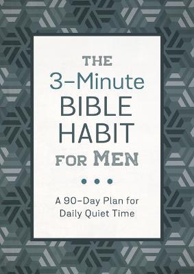 The 3-Minute Bible Habit for Men: A 90-Day Plan for Daily Scripture Study - David Sanford (deceased)