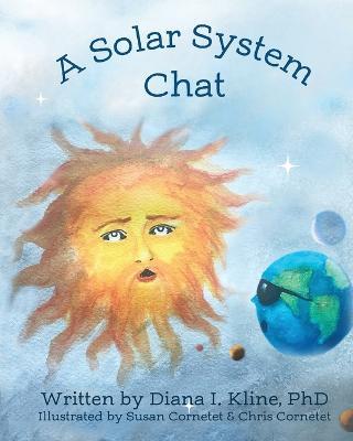 A Solar System Chat - Diana I. Kline