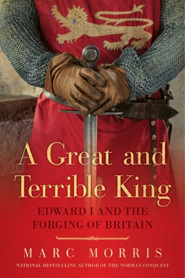 A Great and Terrible King - Marc Morris