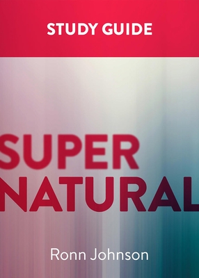 Supernatural: A Study Guide - Ronn Johnson