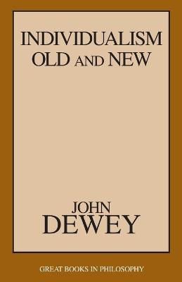 Individualism Old and New - John Dewey