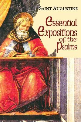 Essential Expositions of the Psalms - John E. Rotelle