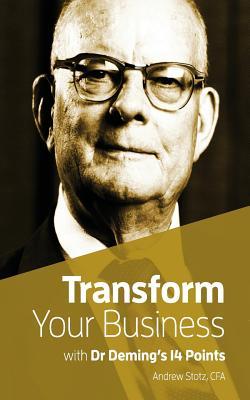 Transform Your Business with Dr.Deming's 14 Points - Andrew Stotz