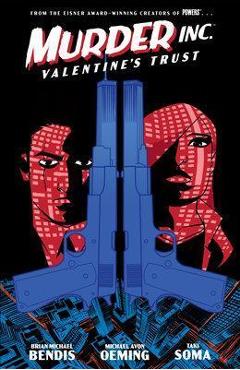 Coperta cărții 'Murder Inc. Volume 1: Valentine's Trust - Brian Michael Bendis'