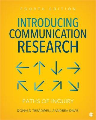 Introducing Communication Research: Paths of Inquiry - Donald Treadwell