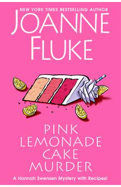 Coperta cărții 'Pink Lemonade Cake Murder - Joanne Fluke'