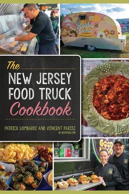 The New Jersey Food Truck Cookbook - Vincent Parisi