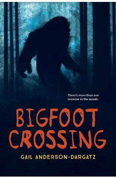 Bigfoot Crossing - Gail Anderson-dargatz