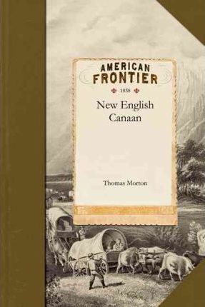New English Canaan - Thomas Morton